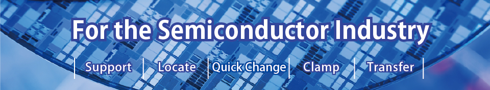For the Semiconductor Industry